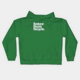 Reduce Reuse Recycle. Kids Hoodie